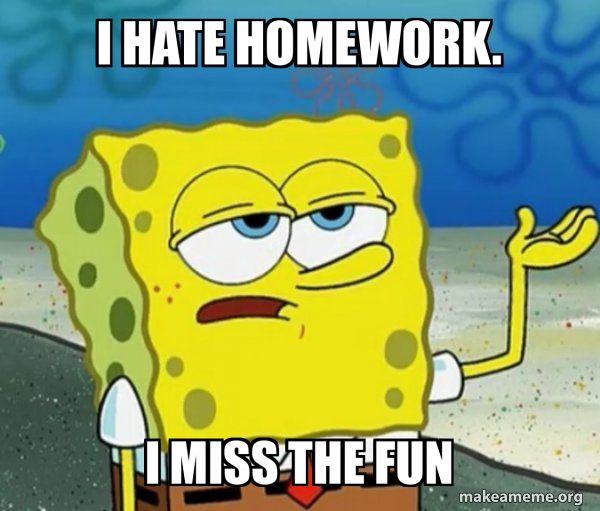 i have homework